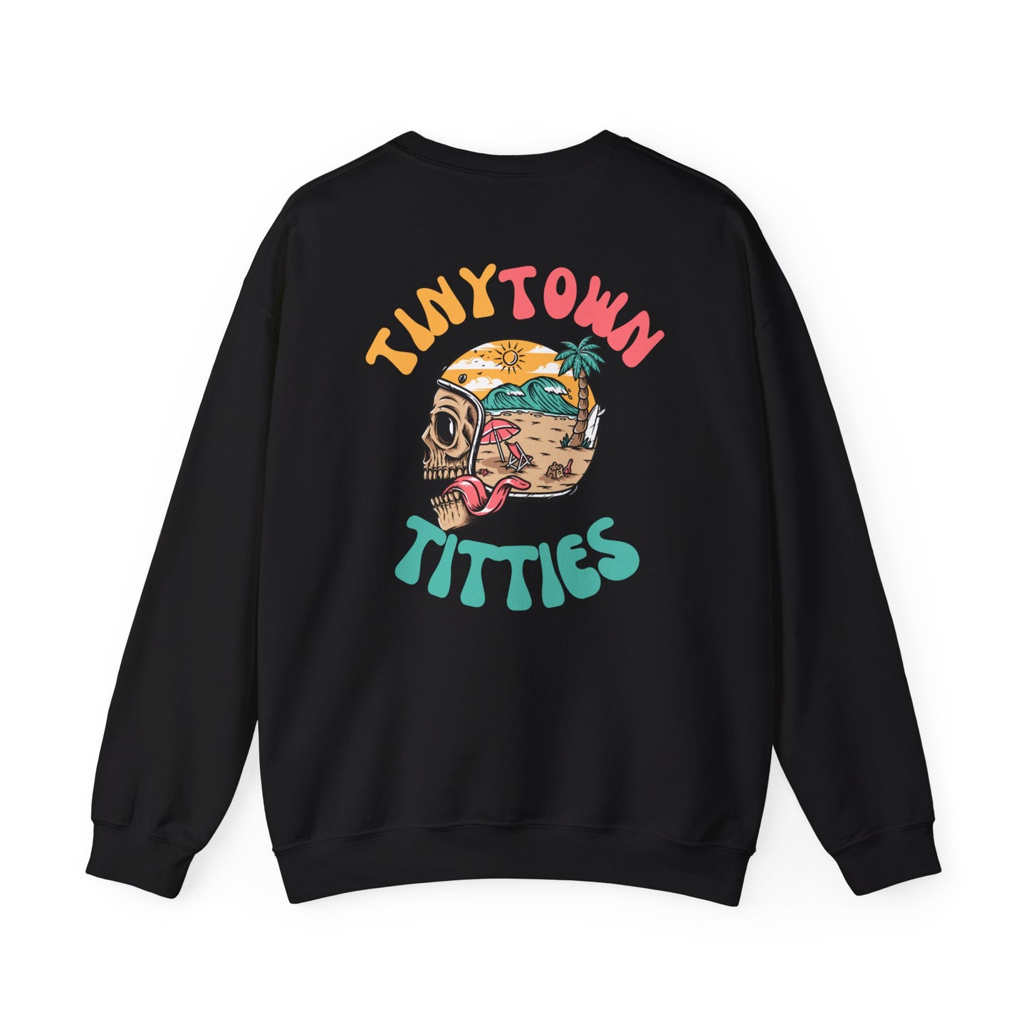 Tiny Town Titties Skully Crewneck