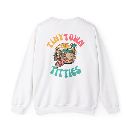 Tiny Town Titties Skully Crewneck